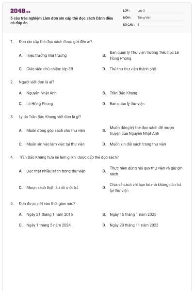 5 câu trắc nghiệm Làm đơn xin cấp thẻ đọc sách Cánh diều có đáp án