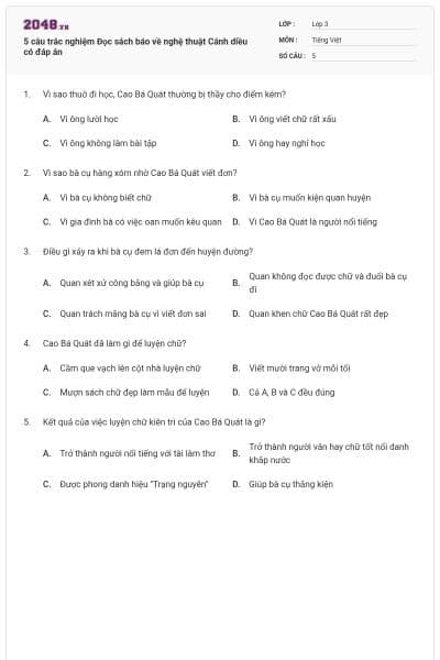 5 câu trắc nghiệm Đọc sách báo về nghệ thuật Cánh diều có đáp án