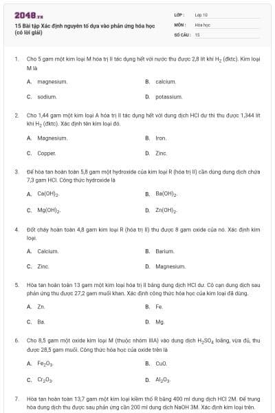 15 Bài tập Xác định nguyên tố dựa vào phản ứng hóa học (có lời giải)