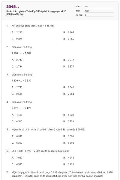 8 câu trắc nghiệm Toán lớp 3 Phép trừ trong phạm vi 10 000 (có đáp án)