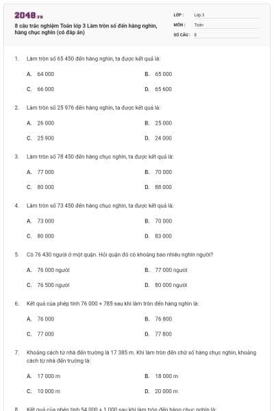8 câu trắc nghiệm Toán lớp 3 Làm tròn số đến hàng nghìn, hàng chục nghìn (có đáp án)