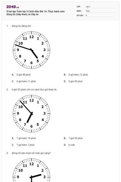 8 bài tập Toán lớp 3 Cánh diều Bài 16: Thực hành xem đồng hồ (tiếp theo) có đáp án