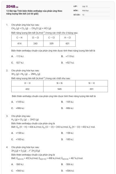 12 Bài tập Tính biến thiên enthalpy của phản ứng theo năng lượng liên kết (có lời giải)