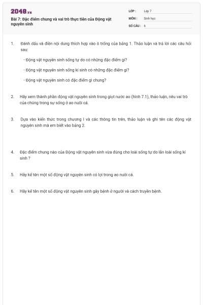 Bài 7: Đặc điểm chung và vai trò thực tiễn của Động vật nguyên sinh