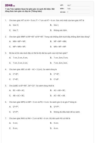 7 câu Trắc nghiệm Quan hệ giữa góc và cạnh đối diện. Bất đẳng thức tam giác có đáp án (Thông hiểu)