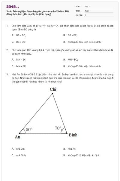 3 câu Trắc nghiệm Quan hệ giữa góc và cạnh đối diện. Bất đẳng thức tam giác có đáp án (Vận dụng)