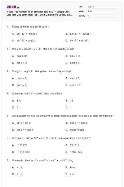 7 câu Trắc nghiệm Toán 10 Cánh diều Giá Trị Lượng Giác Của Một Góc Từ 0° Đến 180°. Định Lí Côsin Và Định Lí Sin Trong Tam Giác có đáp án (Phần 2) (Nhận biết)