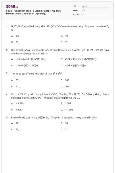 5 câu Trắc nghiệm Toán 10 Cánh diều Bài 4. Nhị thức Newton (Phần 2) có đáp án (Vận dụng)
