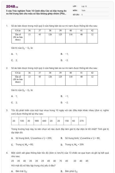 5 câu Trắc nghiệm Toán 10 Cánh diều Các số đặc trưng đo xu thế trung tâm cho mẫu số liệu không ghép nhóm (Phần 2) có đáp án (Vận dụng)