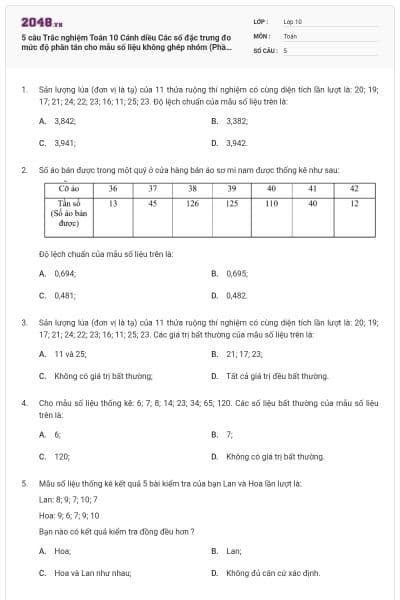 5 câu Trắc nghiệm Toán 10 Cánh diều Các số đặc trưng đo mức độ phân tán cho mẫu số liệu không ghép nhóm (Phần 2) có đáp án (Vận dụng)