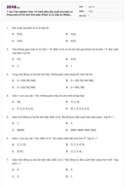 7 câu Trắc nghiệm Toán 10 Cánh diều Xác suất của biến cố trong một số trò chơi đơn giản (Phần 2) có đáp án (Nhận biết)
