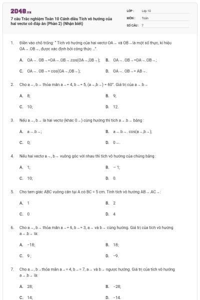 7 câu Trắc nghiệm Toán 10 Cánh diều Tích vô hướng của hai vectơ có đáp án (Phần 2) (Nhận biết)