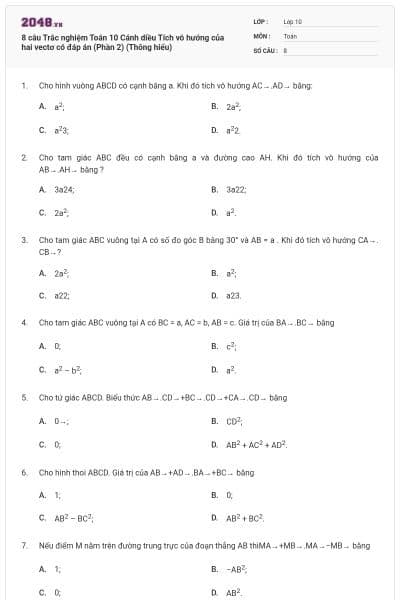 8 câu Trắc nghiệm Toán 10 Cánh diều Tích vô hướng của hai vectơ có đáp án (Phần 2) (Thông hiểu)