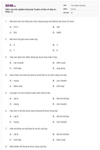 300+ câu trắc nghiệm tổng hợp Truyền số liệu có đáp án - Phần 12