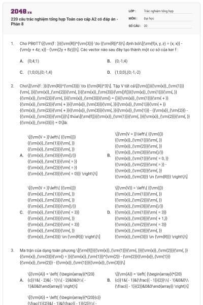 220 câu trắc nghiệm tổng hợp Toán cao cấp A2 có đáp án - Phần 8