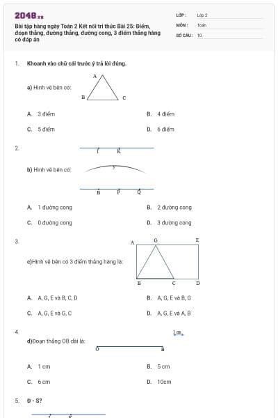 Bài tập hàng ngày Toán 2 Kết nối tri thức Bài 25: Điểm, đoạn thẳng, đường thẳng, đường cong, 3 điểm thẳng hàng có đáp án