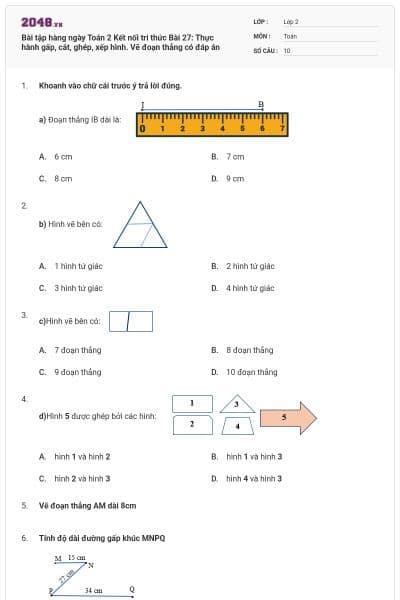 Bài tập hàng ngày Toán 2 Kết nối tri thức Bài 27: Thực hành gấp, cắt, ghép, xếp hình. Vẽ đoạn thẳng có đáp án