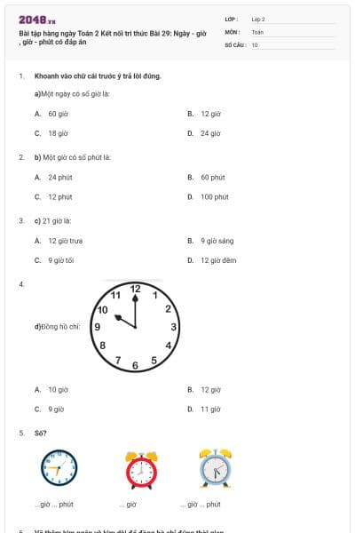 Bài tập hàng ngày Toán 2 Kết nối tri thức Bài 29: Ngày - giờ , giờ - phút có đáp án