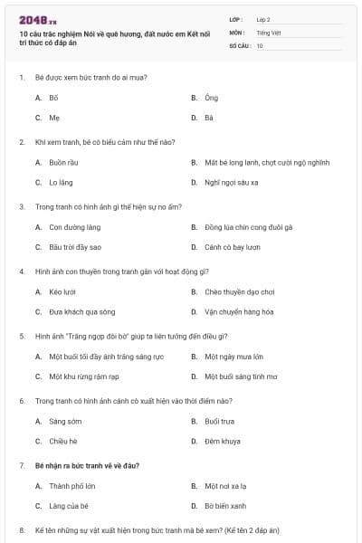 10 câu trắc nghiệm Nói về quê hương, đất nước em Kết nối tri thức có đáp án