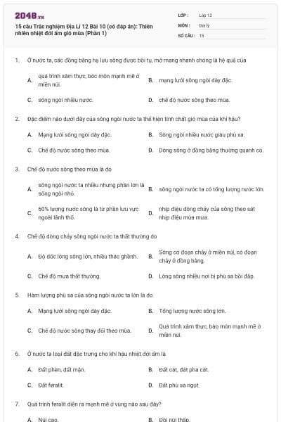 15 câu Trắc nghiệm Địa Lí 12 Bài 10 (có đáp án): Thiên nhiên nhiệt đới ẩm gió mùa (Phần 1)