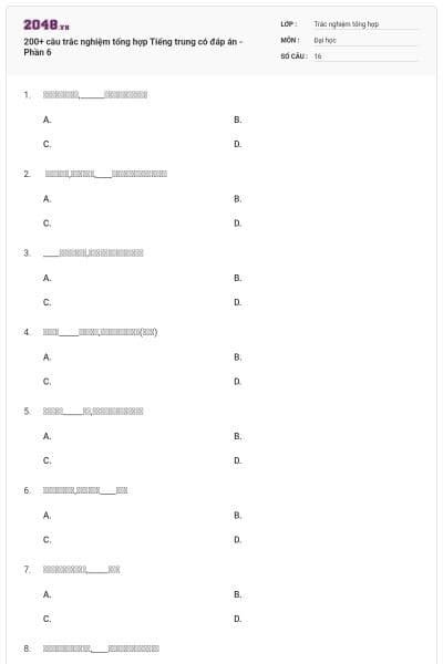 200+ câu trắc nghiệm tổng hợp Tiếng trung có đáp án - Phần 6