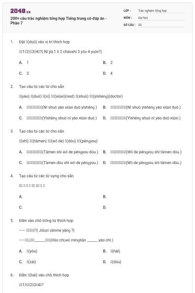 200+ câu trắc nghiệm tổng hợp Tiếng trung có đáp án - Phần 7