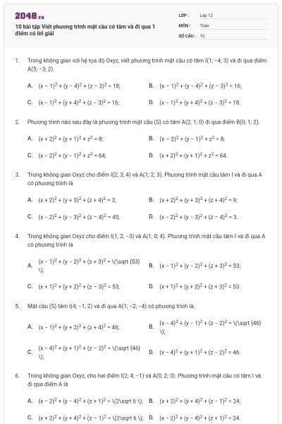 10 bài tập Viết phương trình mặt cầu có tâm và đi qua 1 điểm có lời giải