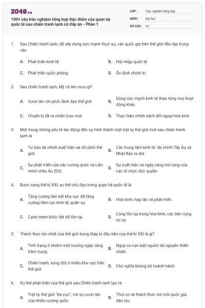 100+ câu trắc nghiệm tổng hợp Đặc điểm của quan hệ quốc tế sau chiến tranh lạnh có đáp án - Phần 1