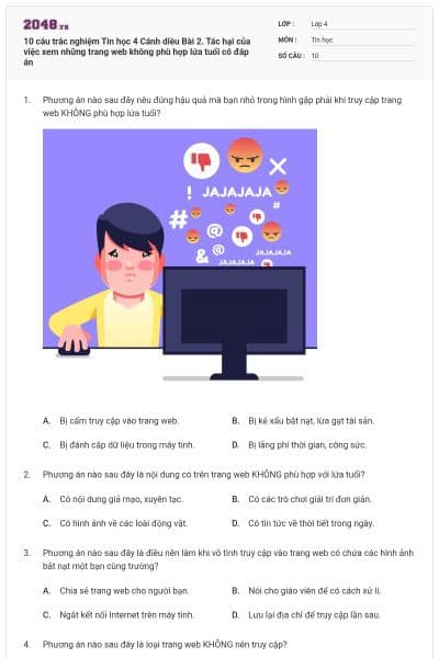 10 câu trắc nghiệm Tin học 4 Cánh diều Bài 2. Tác hại của việc xem những trang web không phù hợp lứa tuổi có đáp án