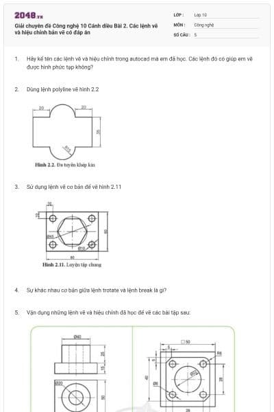 Giải chuyên đề Công nghệ 10 Cánh diều Bài 2. Các lệnh vẽ và hiệu chỉnh bản vẽ có đáp án