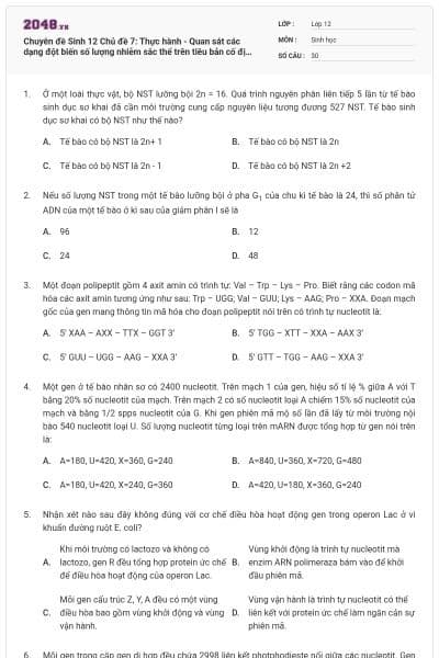 Chuyên đề Sinh 12 Chủ đề 7: Thực hành - Quan sát các dạng đột biến số lượng nhiễm sắc thể trên tiêu bản cố định và trên tiêu bản tạm thời có đáp án