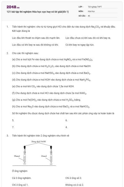 121 bài tập thí nghiệm Hóa học cực hay có lời giải(đề 1)