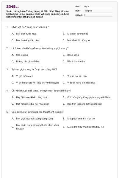 5 câu trắc nghiệm Tưởng tượng và diễn tả lại dáng vẻ hoặc hành động, lời nói của một nhân vật trong câu chuyện được nghe Chân trời sáng tạo có đáp án
