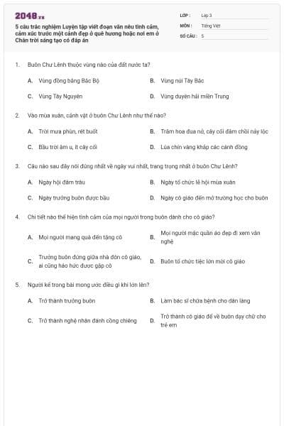 5 câu trắc nghiệm Luyện tập viết đoạn văn nêu tình cảm, cảm xúc trước một cảnh đẹp ở quê hương hoặc nơi em ở Chân trời sáng tạo có đáp án