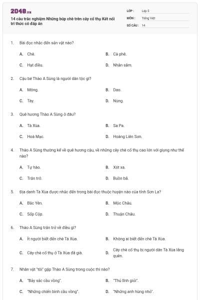 14 câu trắc nghiệm Những búp chè trên cây cổ thụ Kết nối tri thức có đáp án