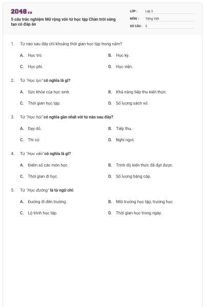 5 câu trắc nghiệm Mở rộng vốn từ học tập Chân trời sáng tạo có đáp án