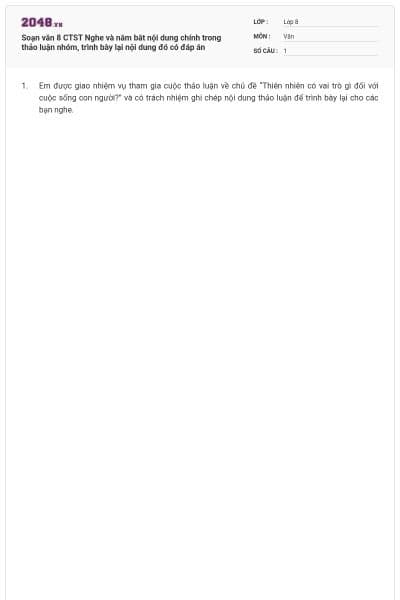 Soạn văn 8 CTST Nghe và nắm bắt nội dung chính trong thảo luận nhóm, trình bày lại nội dung đó có đáp án