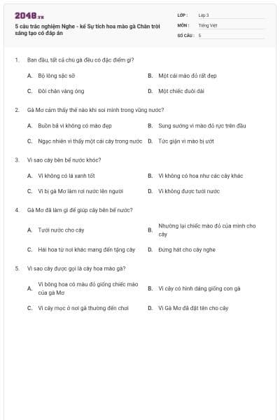 5 câu trắc nghiệm Nghe - kể Sự tích hoa mào gà Chân trời sáng tạo có đáp án