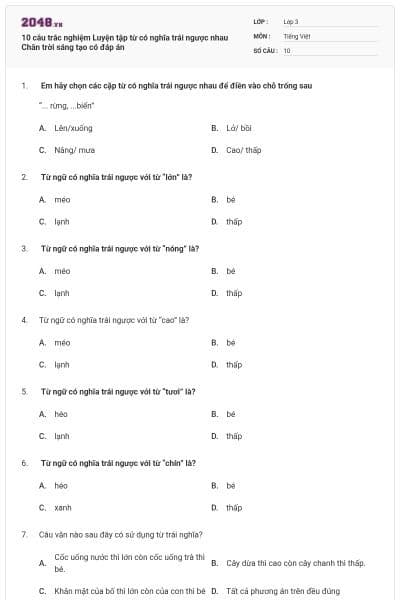 10 câu trắc nghiệm Luyện tập từ có nghĩa trái ngược nhau Chân trời sáng tạo có đáp án