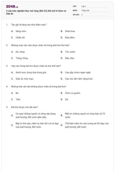 5 câu trắc nghiệm Đọc mở rộng (Bài 22) Kết nối tri thức có đáp án