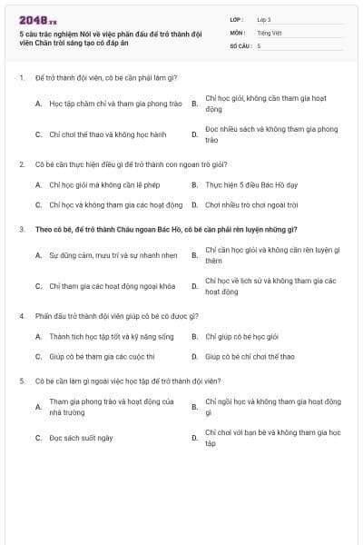 5 câu trắc nghiệm Nói về việc phấn đấu để trở thành đội viên Chân trời sáng tạo có đáp án