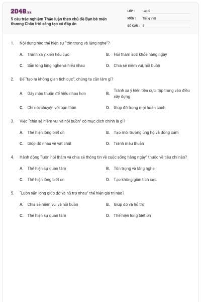 5 câu trắc nghiệm Thảo luận theo chủ đề Bạn bè mến thương Chân trời sáng tạo có đáp án
