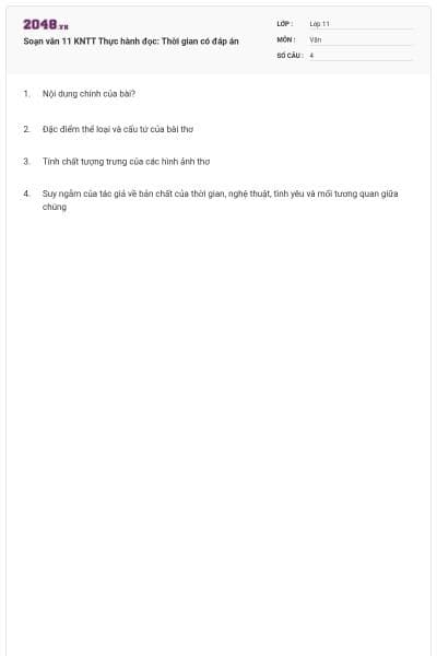 Soạn văn 11 KNTT Thực hành đọc: Thời gian có đáp án