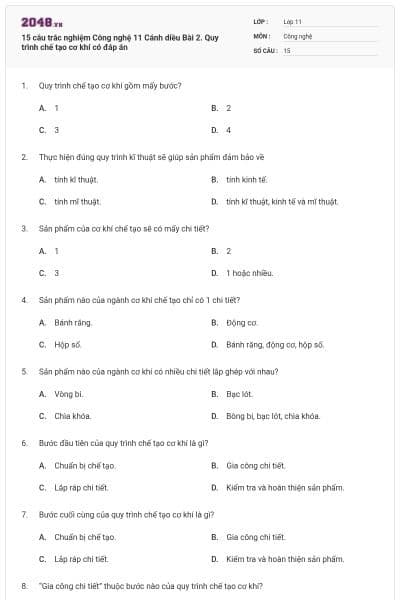 15 câu trắc nghiệm Công nghệ 11 Cánh diều Bài 2. Quy trình chế tạo cơ khí có đáp án