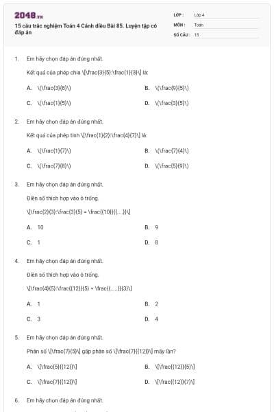 15 câu trắc nghiệm Toán 4 Cánh diều Bài 85. Luyện tập có đáp án