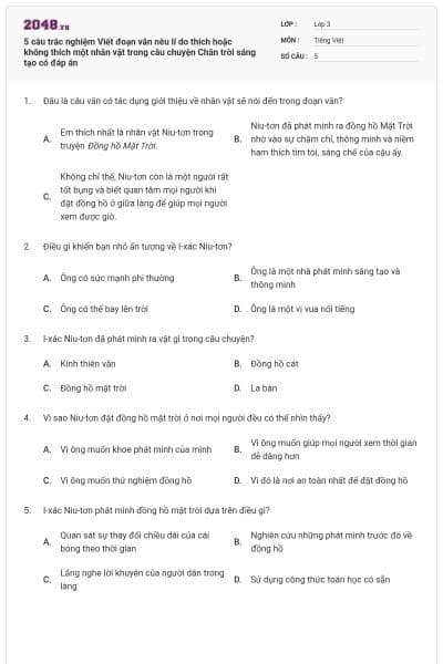5 câu trắc nghiệm Viết đoạn văn nêu lí do thích hoặc không thích một nhân vật trong câu chuyện Chân trời sáng tạo có đáp án