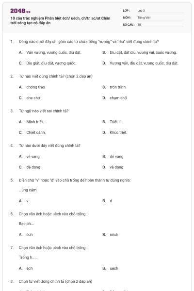 10 câu trắc nghiệm Phân biệt êch/ uêch, ch/tr, ac/at Chân trời sáng tạo có đáp án