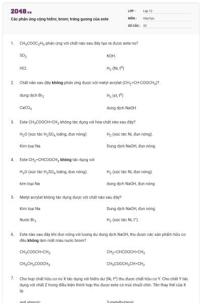 Các phản ứng cộng hiđro; brom; tráng gương của este