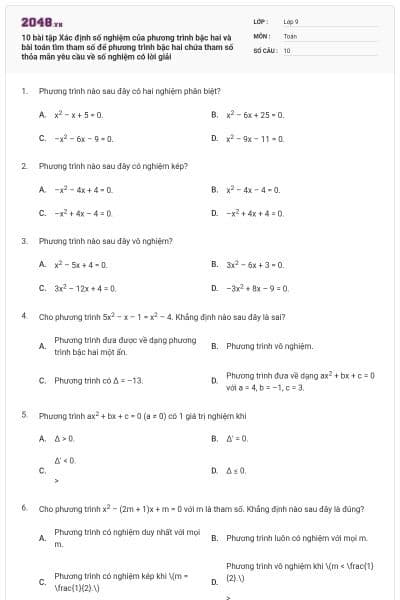10 bài tập Xác định số nghiệm của phương trình bậc hai và bài toán tìm tham số để phương trình bậc hai chứa tham số thỏa mãn yêu cầu về số nghiệm có lời giải