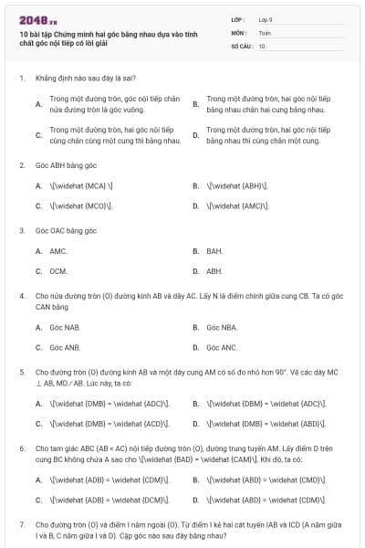 10 bài tập Chứng minh hai góc bằng nhau dựa vào tính chất góc nội tiếp có lời giải